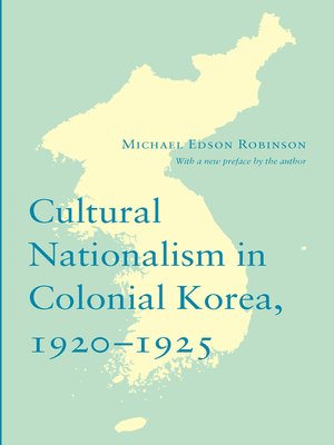 cover image of Cultural Nationalism in Colonial Korea, 1920-1925